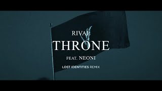 Download lagu Rival - Throne (ft. Neoni) [Lost Identities Remix] mp3