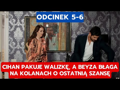 PANNA MŁODA, ODCINEK 5-6: CIHAN PAKUJE WALIZKĘ, A BEYZA BŁAGA NA KOLANACH O OSTATNIĄ SZANSĘ
