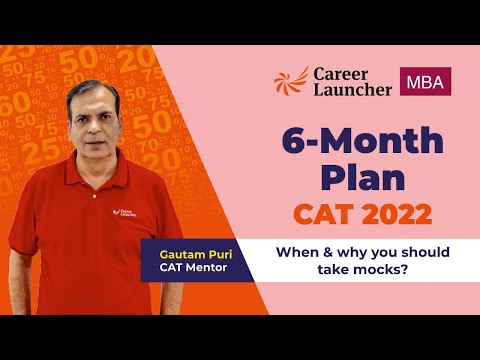 When & Why you should take Mocks? | 6 - Month Plan for CAT 2022 | Career Launcher