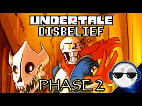 Phase 2 [Remix] || Undertale: Disbelief Papyrus