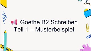 Goethe B2 Schreiben Teil 1