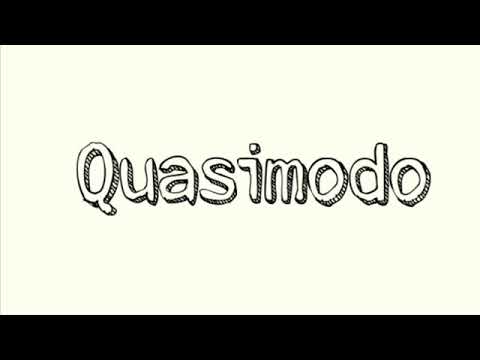 How to Pronounce Quasimodo