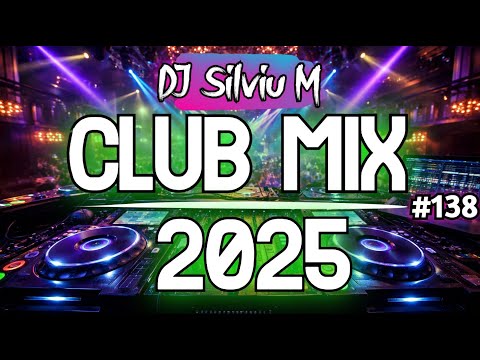 Music Mix 2025 #138 Party Club Dance 2025 | Best Remixes Of Popular Songs 2025 MEGAMIX (DJ Silviu M)