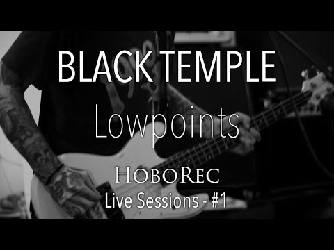 Black Temple - Lowpoints (HoboRec Live Sessions - #1)