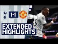 EXTENDED HIGHLIGHTS | TOTTENHAM HOTSPUR 1-1 MANCHESTER UNITED