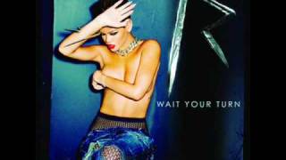 Rihanna - Wait Your Turn (Lyrics)