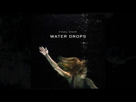 Final Stair - Water Drops