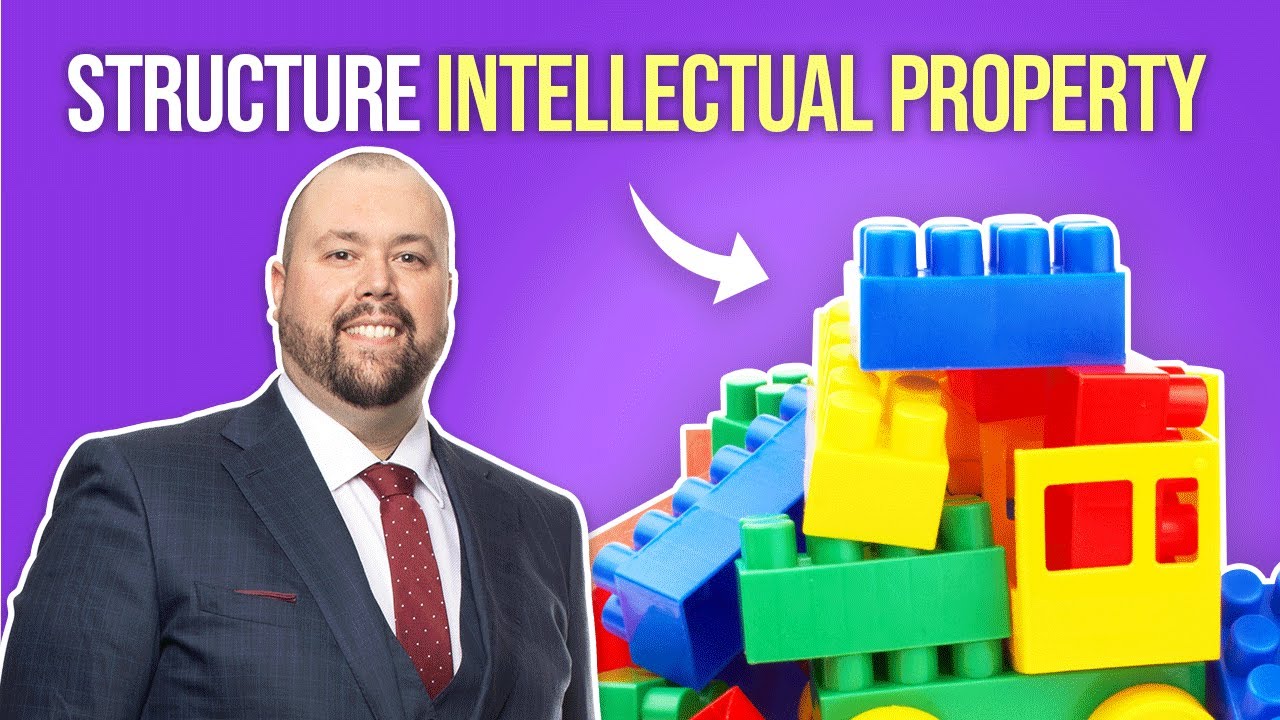How To Structure Intellectual Property
