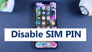 How To Disable SIM PIN On iPhone