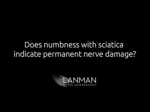 Does numbness with sciatica indicate permanent nerve damage? | Dr. Todd Lanman