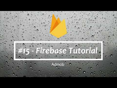#15 - Firebase tutorial - Admob