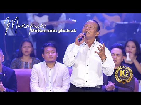 MUANPUIA - BUL TAN MIN PHALSAK ｜ BETHEL MINISTRY 10th ANNIVESARY