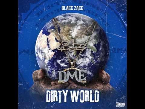 Blacc Zacc - Lose My Mind (Dirty World)