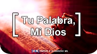Tu Palabra, Mi Dios