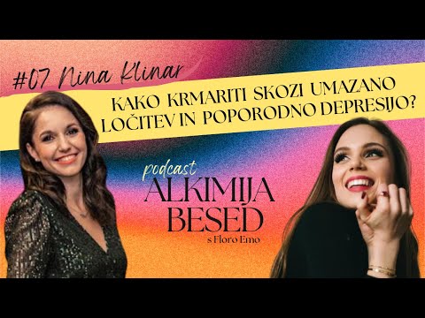 ALKIMIJA BESED #07: NINA KLINAR - Kako krmariti skozi umazano ločitev in poporodno depresijo?