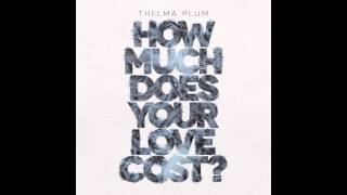 Thelma Plum - How Much Does Your Love Cost? (Official Audio)