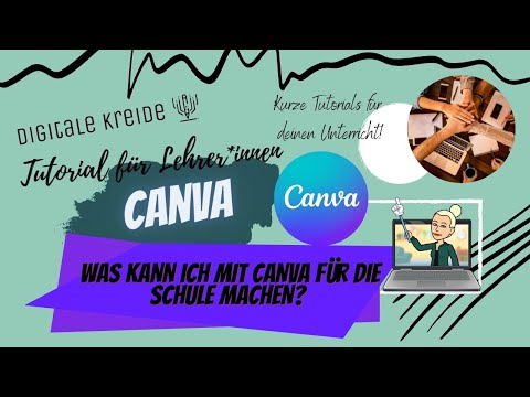 Canva Tutorial für Lehrer / Lehrerinnen - ein Kurzer Überblick was du mit Canva alles machen kannst