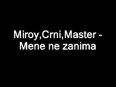 Miroy,Crni,Master- Mene ne zanima