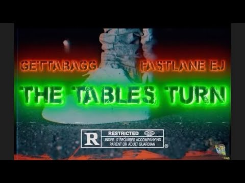 FastlaneEj & GettaBagg- The Tables Turn (Official Video)|| Dir @ Heyyayyone