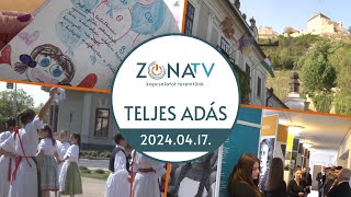 ZónaTV – TELJES ADÁS – 2024.04.17.