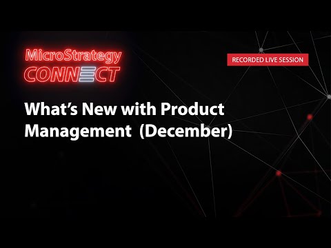 MicroStrategy Connect: What’s New with Product Management