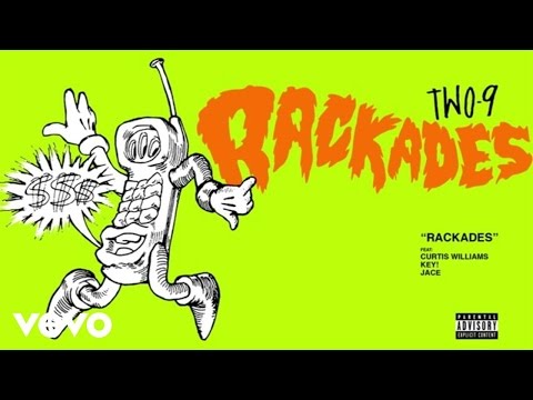 Two-9 - Rackades ft. Curtis Williams, Key!, Jace