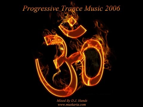 Progressive Psy Trance 2006 Mixed By Dj Hands (http://www.muskaria.com)