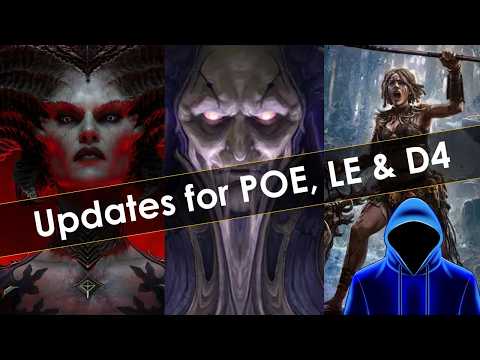 Updates for Path of Exile, Last Epoch and Diablo 4