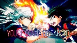 AMV | Deku - You&#39;re Gonna Go Far Kid