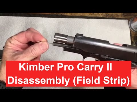 How to Disassemble a Kimber Pro Carry II and Ultra Series 1911. Step by step Field Strip Guide