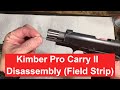 How to Disassemble a Kimber Pro Carry II and Ultra Series 1911. Step by step Field Strip Guide
