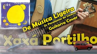 De Música Ligeira - PARALAMAS GUITARRA COVER