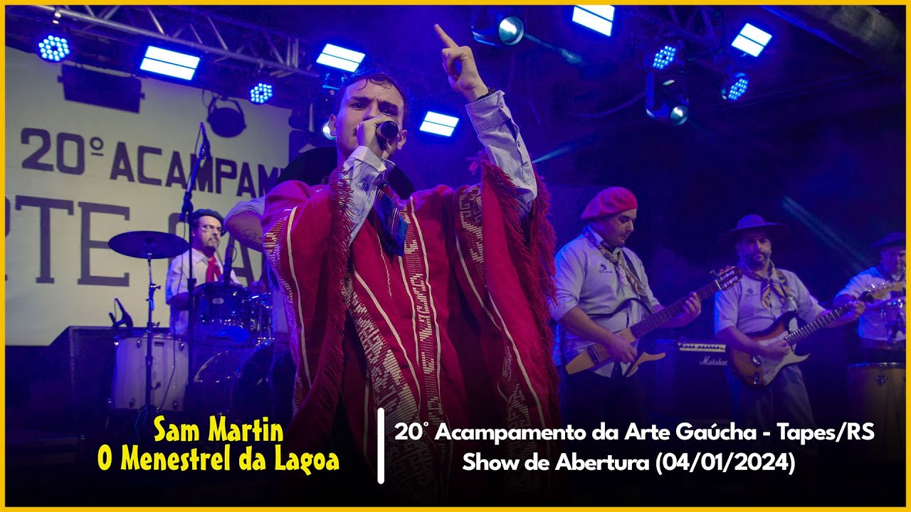 20° Acampamento da Arte Gaúcha - 04/01/2024 | Show com Sam Martin