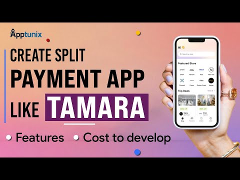 Create Split Payment App Like Tamara | Cost to Develop Tamara Clone | Features in Tamara Clone App |