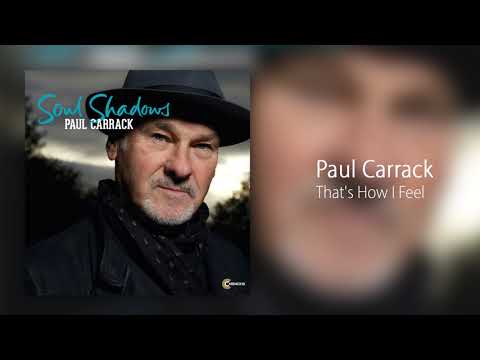 Thats How I Feel - Paul Carrack