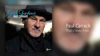 Paul Carrack - That's How I Feel [Official Audio]