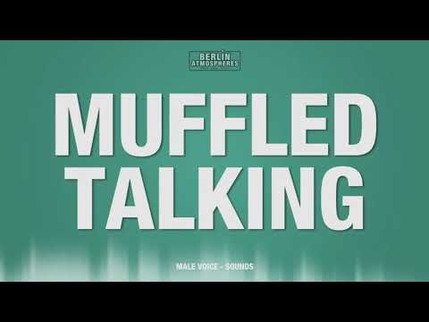 Muffled Talking SOUND EFFECT - Male Muffled Talk SOUNDS Mumpfiges Gerede SFX