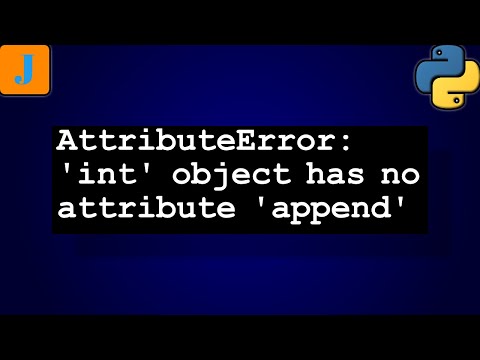 Attributeerror Int Object Has No Attribute Append