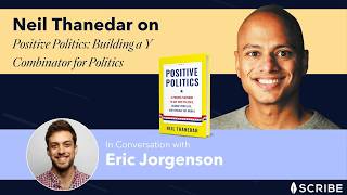 Positive Politics: Neil Thanedar on Building a Y Combinator for Politics