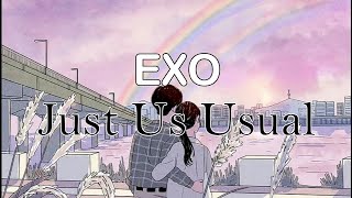 Download lagu EXO - JUST US USUAL |SUB INDO| mp3 Download lagu EXO - JUST US USUAL |SUB INDO| mp3