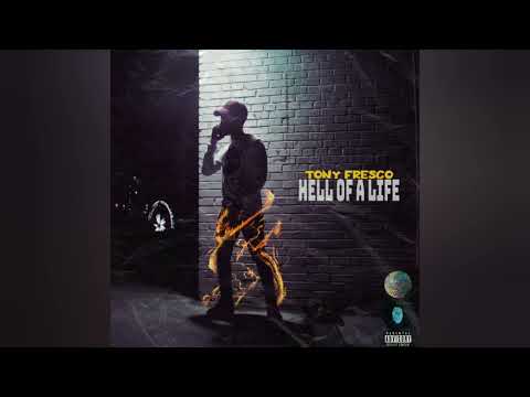 Tony Fresco - Hell Of A Life (Prod.  By NetuH)