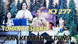 Download lagu KJ 277 ' TUHANKU SEGRA ' KAN KEMBALI KE DUNIA ' - Vg GintBers Jemaat GPIB Pancaran Kasih Depok mp3