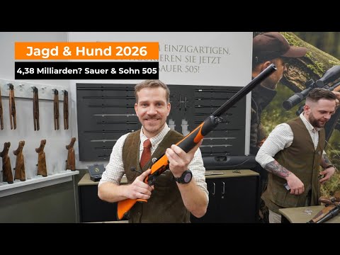 Jagd & Hund 2026: 4,38 Milliarden? Die unglaubliche Variantenvielfalt der Sauer & Sohn 505