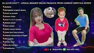Download lagu DJ ALVIN KHO™ - SPESIAL REQUEST DELON PRANATA FROM LOMBOK MENYALA BOSKU mp3 Download lagu DJ ALVIN KHO™ - SPESIAL REQUEST DELON PRANATA FROM LOMBOK MENYALA BOSKU mp3