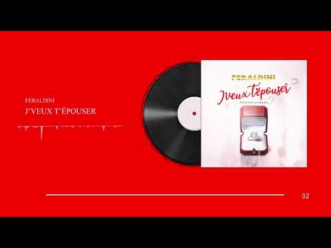 Feraldini-j'veux t'épouser(audio)