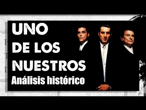 UNO DE LOS NUESTROS, (Goodfellas). Análisis. La vida de Henry Hill