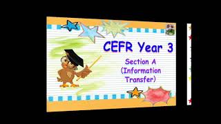 CEFR YEAR 3: SECTION A (INFORMATION TRANSFER) WITH GF EXERCISE