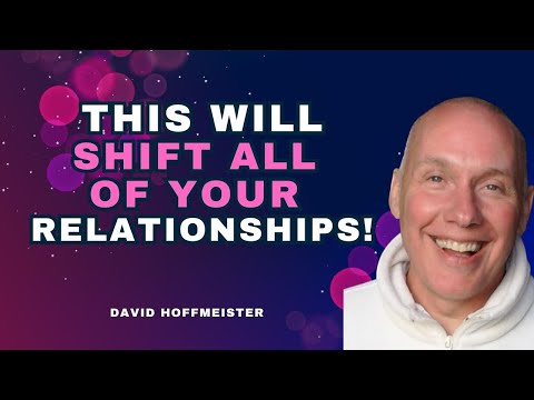 Leave TOXIC Relationships behind and create only HOLY RELATIONSHIPS! with David Hoffmeister