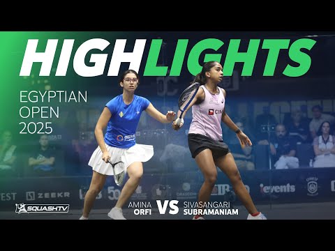 🇪🇬 Orfi  v Subramaniam 🇲🇾 | Egyptian Open 2025 | QUARTER FINAL HIGHLIGHTS