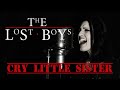 Cry Little Sister (The Lost Boys) - Gerard McMahon Cover by Chez Kane